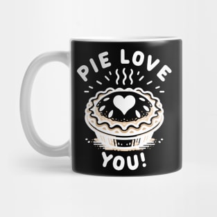 Pie Love You! Mug